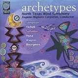 Eugene Migliaro Corporon North Texas Wind Symphony Archetypes