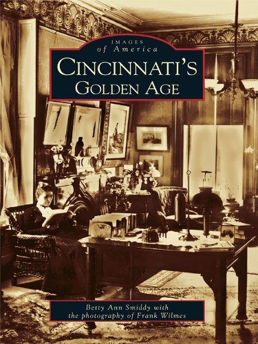 Cincinnati's Golden Age (Images of America)