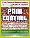 21st Century Understanding Cancer Toolkit: Pain Control in Cancer - Acute, Chronic, Breakthrough, Neuropathic, Medicine, Complementary Treatments, Goals, Assessment