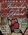 Leadership from the Heart - Leader's Kit: Learning to Lead with Love and Skill