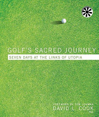 Golf's Sacred Journey: Seven Days at the Links of Utopia   [GOLFS SACRED JOURNEY D] [Compact Disc]