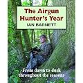 The Airgun Hunter's Year: From Dawn to Dusk Throughout the Seasons