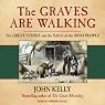 The Graves Are Walking: The Great Famine and the Saga of the Irish People