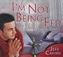 I'm Not Being Fed The #1 Catholic Eating Disorder CD