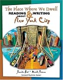 The Place Where We Dwell: Reading And Writing About New York City