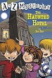 The Haunted Hotel (A to Z Mysteries)
