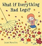 What if everything had legs?