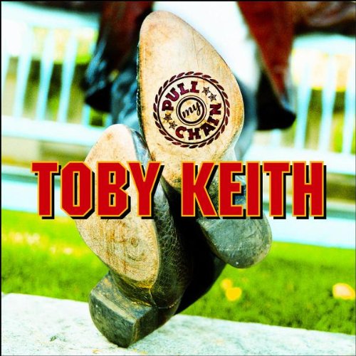 Toby Keith - Pull My Chain [enhanced Cd] - Zortam Music
