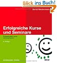 Erfolgreiche Kurse und Seminare: Professionelles Lernen mit Erwachsenen (Beltz Weiterbildung)