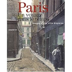 Paris un voyage dans le temps : Images d'une ville disparue