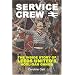 SERVICE CREW: The Inside Story of Leeds United's Hooligan Gangs