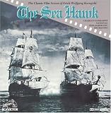The Sea Hawk: Classic Film Scores of Erich Wolfgang Korngold