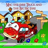 Mac the Fire Truck and the Big Rig Fire (Adventures of Mac the Fire Truck)