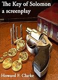 The Key of Solomon, A Screenplay