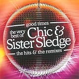 Good Times - The Very Best of Chic and Sister Sledge