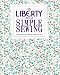 The Liberty Book of Simple Sewing