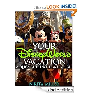 Your Disney World Vacation A Quick Reference Travel Guide Nikita Miller