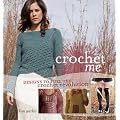 Crochet Me: Designs to Fuel the Crochet Revolution