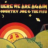 Here We Are Againpar Country Joe and the Fish