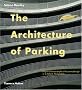 The Architecture of Parking