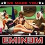 We Made You