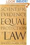 Scientific Evidence and Equal Protection of the Law