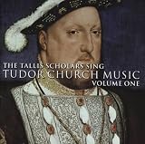 The Tallis Scholars sing Tudor Church Music, Vol 1