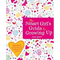 The Smart Girl's Guide to Growing Up