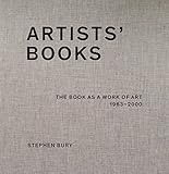 Artists' books : the book as a work of art, 1963-2000