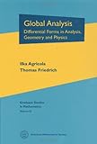 Global analysis : differential forms in analysis, geometry, and physics
