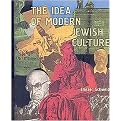 The Idea of Modern Jewish Culture (Reference Library of Jewish Intellectual History) (Hardcover)