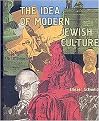The Idea of Modern Jewish Culture (Reference Library of Jewish Intellectual History) (Hardcover)