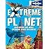 Not For Parents Extreme Planet (Lonely Planet Not for Parents)