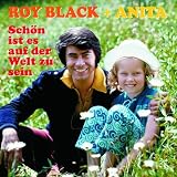 Sch�n Ist Es auf der Welt zu Seinvon "Roy Black"
