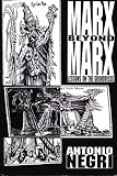 Marx beyond Marx : Lessons on the Grundrisse
