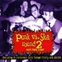 Punk Vs. Ska Round 2