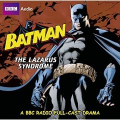 The Batman: Lazarus Syndrome (BBC Audio)