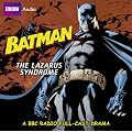 The Batman: Lazarus Syndrome (BBC Audio)