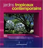 Jardins tropicaux contemporains