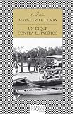 Un dique contra el Pacifico (Fabula: Biblioteca Marguerite Duras/ Fable: Marguerite Duras Library) (Spanish Edition)