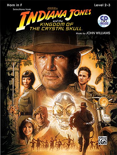 Indiana Jones and the Kingdom of the Crystal Skull Instrumental Solos: Horn in F, Book & CD (Pop Instrumental Solo Series)