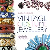 Vintage Costume Jewellery: A Passion for Fabulous Fakes