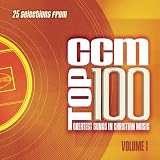 Ccm's Top 100 Greatest Songs in Christian Music 1