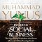Building Social Business: The New Kind of Capitalism That Serves Humanity’s Most Pressing Needs