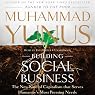 Building Social Business: The New Kind of Capitalism That Serves Humanity’s Most Pressing Needs