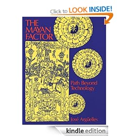 The Mayan Factor: Path Beyond Technology