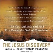 The Jesus Discovery: The New Archaeological Find That Reveals the Birth of Christianity | [Simcha Jacobovici, James D. Tabor]