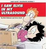 I Saw Elvis in My Ultrasound: Baby Blues Scrapbook Number 7