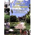 The New Create an Oasis with Greywater: Choosing, Building and Using Greywater Systems - Includes Branched Drains
