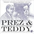 Prez & Teddy: The Great Recordings